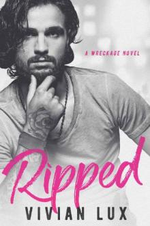 RIPPED: A Rockstar Romance (Wreckage Book 2)