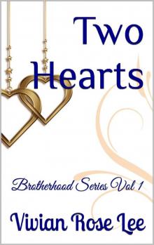 Two Hearts: Brotherhood Series Vol 1