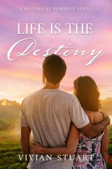 Life is the Destiny Life is the Destiny
