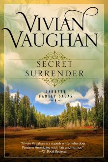 Secret Surrender--Jarrett Family Sagas--Book Four Secret Surrender--Jarrett Family Sagas--Book Four