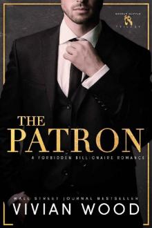 The Patron: A Forbidden Billionaire Romance (Broken Slipper Series Book 1) The Patron: A Forbidden Billionaire Romance (Broken Slipper Series Book 1)