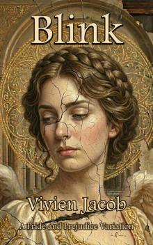 Blink: A Pride and Prejudice Variation Blink: A Pride and Prejudice Variation