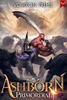 Ashborn Primordial 3: A Progression Fantasy Epic