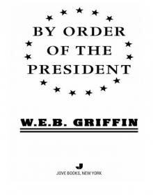 By Order of the President