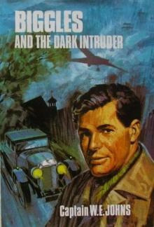 Biggles and the Dark Intruder Biggles and the Dark Intruder