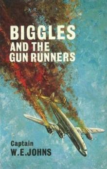 Biggles and the Gun Runners