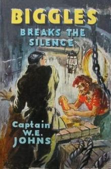 Biggles Breaks The Silence