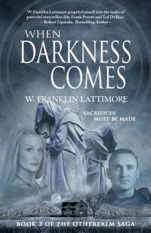 When Darkness Comes When Darkness Comes