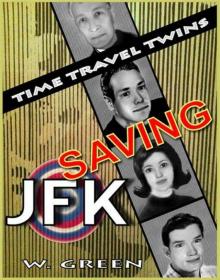 Time Travel Twins (Book 1): Saving JFK