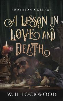 A Lesson in Love and Death (Endymion College Book 1)