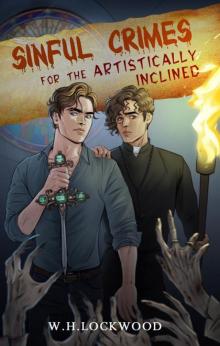 Sinful Crimes for the Artistically Inclined: A Supernatural MM Gay Action Romance