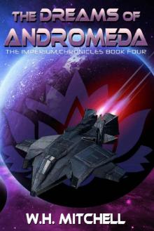The Dreams of Andromeda (The Imperium Chronicles Book 4) The Dreams of Andromeda (The Imperium Chronicles Book 4)