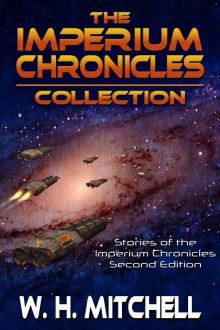The Imperium Chronicles Collection, 2nd Edition - Stories The Imperium Chronicles Collection, 2nd Edition - Stories