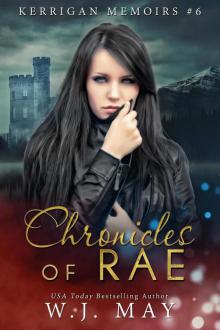 Chronicles of Rae: Kerrigan Memoirs, #6