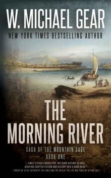 The Morning River: Saga of the Mountain Sage, Book One: A Classic Historical Western Series The Morning River: Saga of the Mountain Sage, Book One: A Classic Historical Western Series