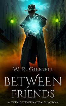 Between Friends: A City Between Compliation