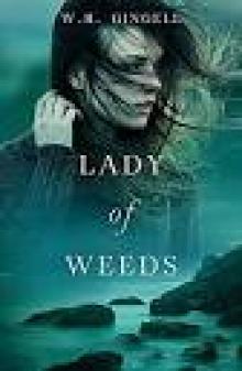 Lady of Weeds Lady of Weeds