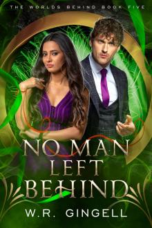 No Man Left Behind (The Worlds Behind Book 5) No Man Left Behind (The Worlds Behind Book 5)