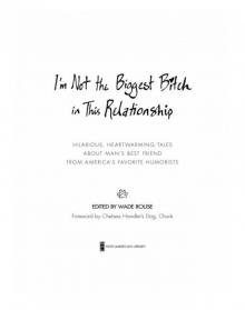 I'm Not the Biggest Bitch in This Relationship