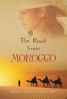 THE ROAD FROM MOROCCO