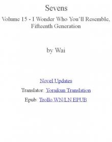 Sevens Volume 15 - I Wonder Who You’ll Resemble, Fifteenth Generation