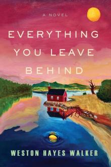 Everything You Leave Behind