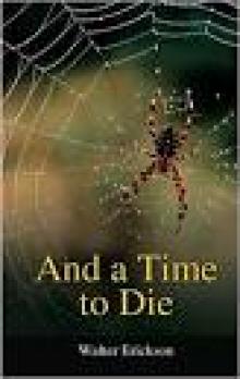 AND A TIME TO DIE