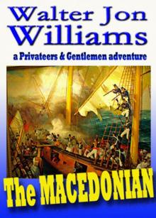The Macedonian (Privateers & Gentlemen) The Macedonian (Privateers & Gentlemen)