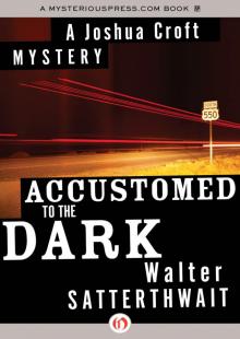 Accustomed to the Dark Accustomed to the Dark