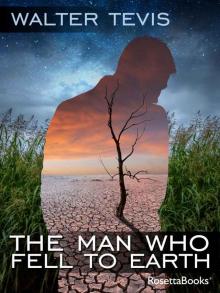 The Man Who Fell to Earth The Man Who Fell to Earth