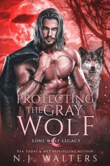 Protecting The Gray Wolf (Lone Wolf Legacy)
