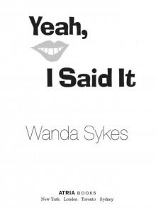 Yeah, I Said It