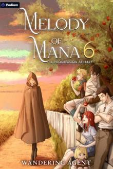 Melody of Mana 6: A Progression Fantasy Melody of Mana 6: A Progression Fantasy