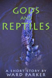 Gods and Reptiles