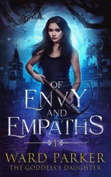 Of Envy and Empaths (The Goddess's Daughter Book 1)