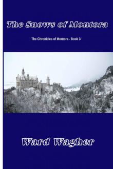 The Snows of Montora (The Chronicles of Montora Book 3) The Snows of Montora (The Chronicles of Montora Book 3)