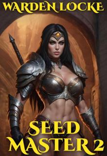 Seed Master 2: A Spicy LitRPG Adventure