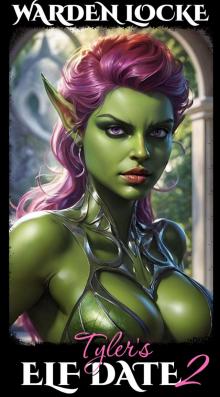 Tyler's Elf Date 2: A Spicy Elf Dating Fantasy LitRPG
