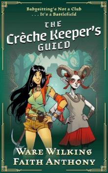 The Crèche Keeper's Guild: A Cozy, Quirky Fantasy