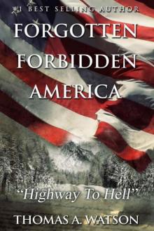 Forgotten Forbidden America | Book 7 | Highway To Hell