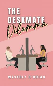 The Deskmate Dilemma The Deskmate Dilemma