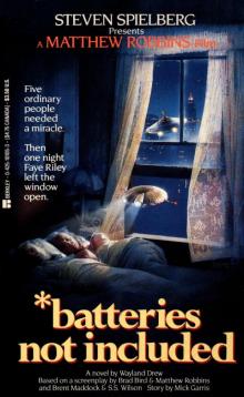 *batteries not included