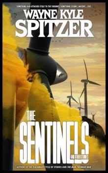 The Sentinels and Other Stories The Sentinels and Other Stories