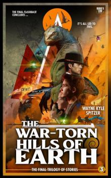 The War-Torn Hills of Earth | Flashback The War-Torn Hills of Earth | Flashback