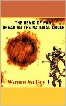 The Demic Of Pan: Breaking The Natural Order The Demic Of Pan: Breaking The Natural Order