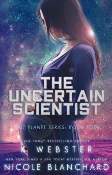 The Uncertain Scientist: The Lost Planet Series, Book Four