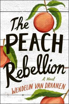 The Peach Rebellion The Peach Rebellion