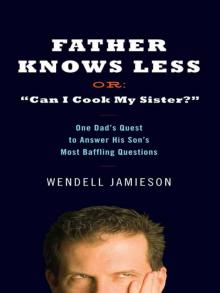 Father Knows Less Or: 