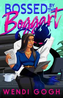 Bossed By The Boggart: A Monster Romance (Monstrous Meet Cutes)