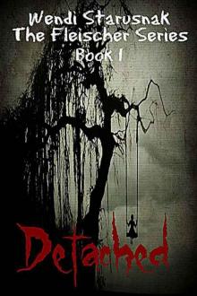 Detached: Book 1 of the Fleischer Series